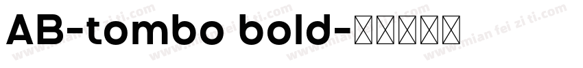 AB-tombo bold字体转换